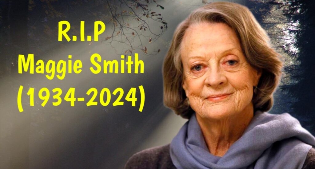 Maggie Smith Died at 89