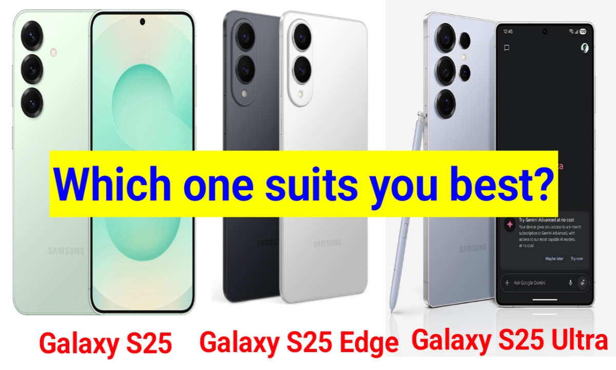 Galaxy S25 Ultra, Galaxy S25 Edge, and Galaxy S25 Comparison Which Samsung Flagship Suits You Best