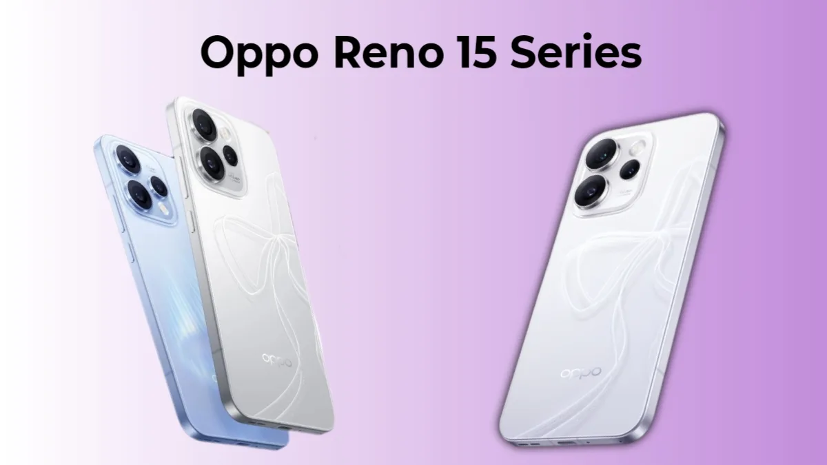 OPPO Reno 15 সিরিজ স্মার্টফোন – 200MP ক্যামেরা, AMOLED ডিসপ্লে ও Reno 15 Pro, Reno 15 Pro Mini ভ্যারিয়েন্ট
