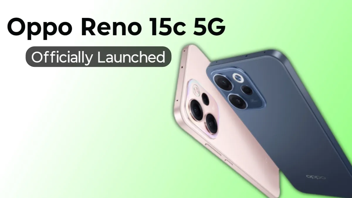 OPPO Reno 15c 5G স্মার্টফোন 120Hz AMOLED ডিসপ্লে, 7,000mAh ব্যাটারি ও 50MP ক্যামেরাসহ