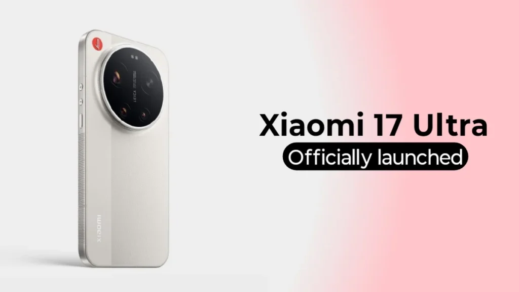 Xiaomi 17 Ultra with Leica camera, Snapdragon 8 Elite Gen 5 and AMOLED display