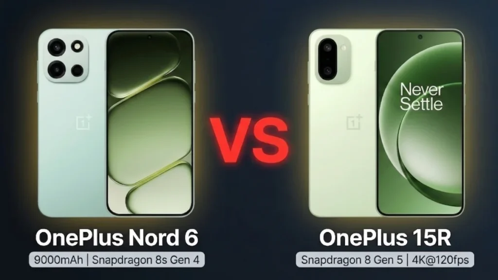 OnePlus Nord 6 vs OnePlus 15R তুলনা — একই ব্র্যান্ডে কোন ফোন কিনবেন ভারতে 2026