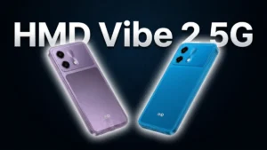 HMD Vibe 2 5G India launch with 6000mAh battery clean android and 50MP AI camera